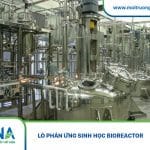 Lò phản ứng sinh học Bioreactor trong xử lý nước thải