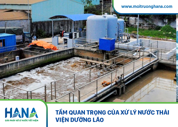 Tầm quan trọng của xử lý nước thải viện dưỡng lão