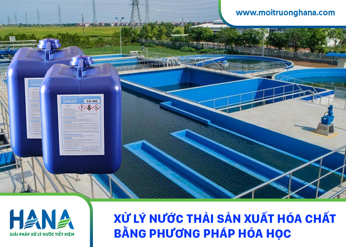 Xử lý nước thải sản xuất hóa chất bằng phương pháp hóa học