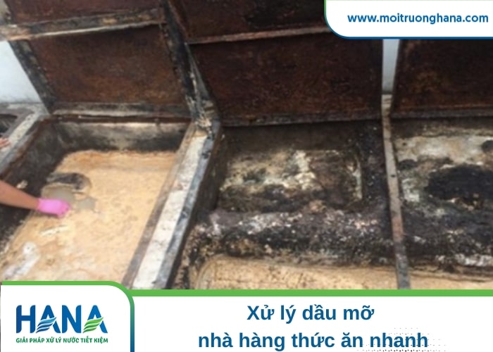 Xử lý dầu mỡ nhà hàng thức ăn nhanh