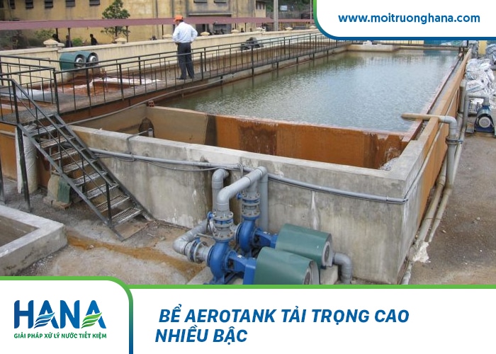 Bể Aerotank tải trọng cao nhiều bậc