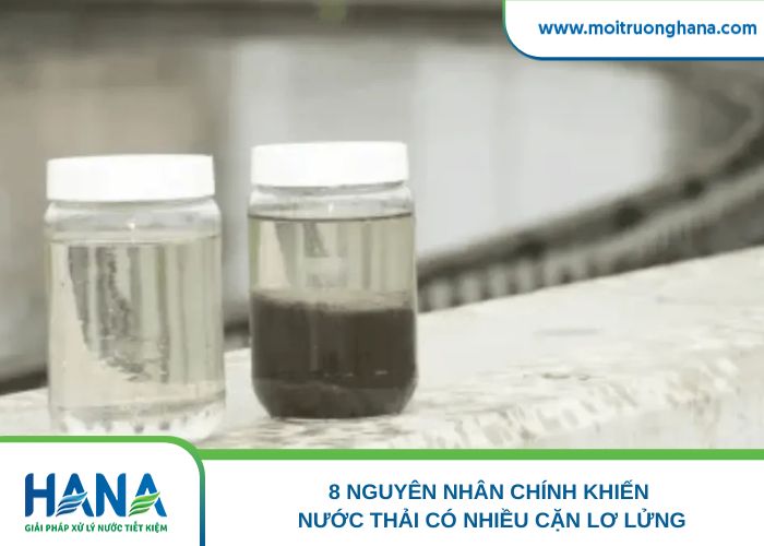 8 nguyên nhân chính khiến nước thải có nhiều cặn lơ lửng
