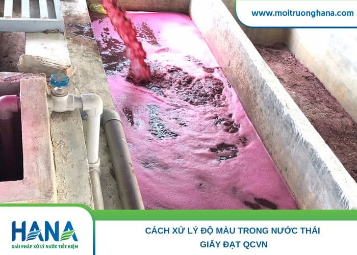 Cách Xử Lý Độ Màu Trong Nước Thải Giấy Đạt QCVN Hiệu Quả