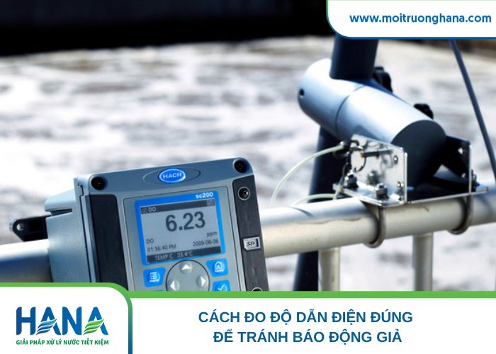 Cách đo độ dẫn điện đúng để tránh báo động giả