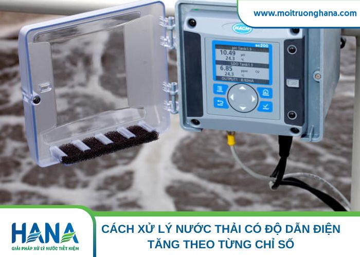 Cách xử lý nước thải có độ dẫn điện tăng theo từng chỉ số