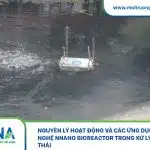 Nguyên lý hoạt động và các ứng dụng công nghệ Nano bioreactor trong xử lý nước thải Nguyên lý hoạt động và các ứng dụng công nghệ Nano bioreactor trong xử lý nước thải 1