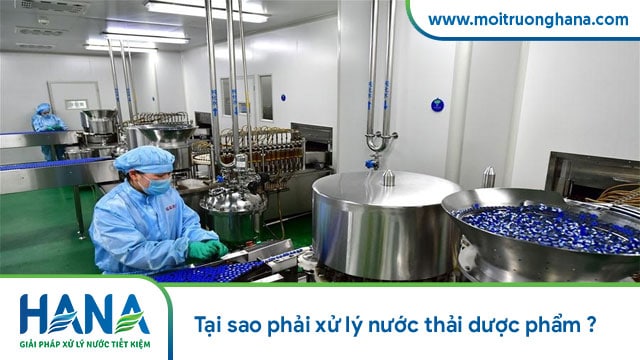 Tại sao phải xử lý nước thải dược phẩm? 