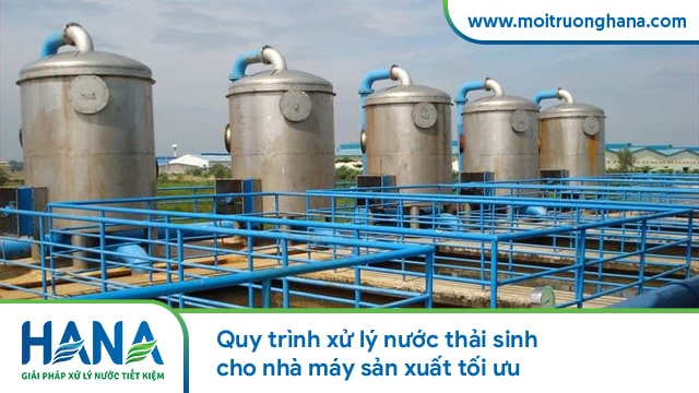 Quy trình xử lý nước thải sinh hoạt cho nhà máy sản xuất