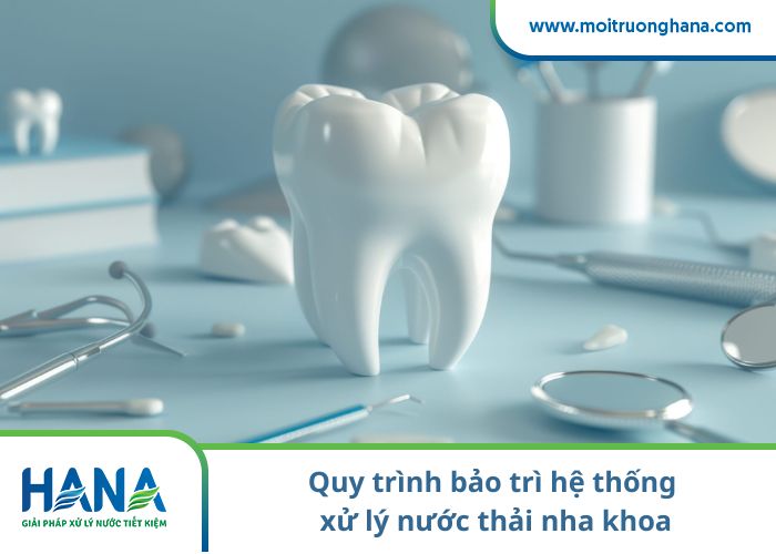 Bảo trì hệ thống xử lý nước thải nha khoa
