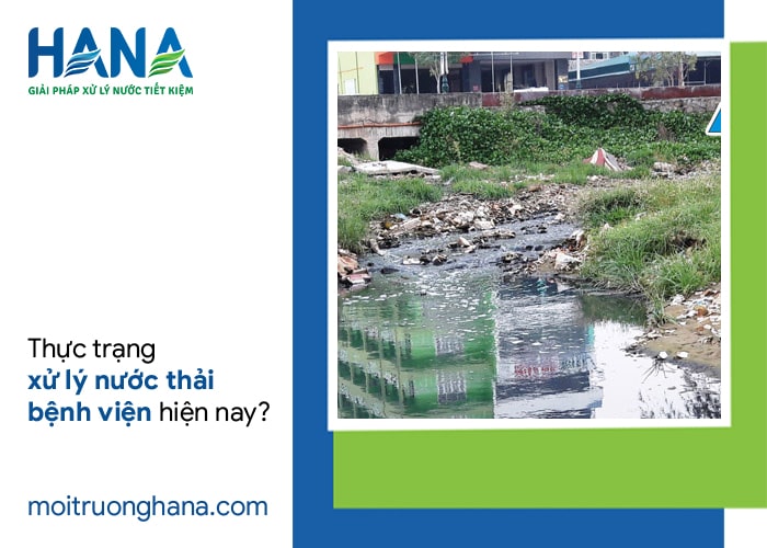 Nhu cầu xử lý nước thải bệnh viện tại Việt Nam hiện nay