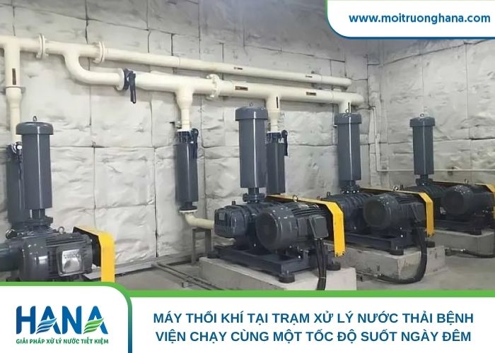 Máy thổi khí tại trạm xử lý nước thải bệnh viện chạy cùng một tốc độ suốt ngày đêm
