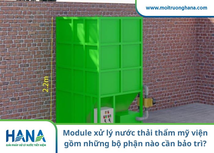 Module xử lý nước thải thẩm mỹ viện gồm những bộ phận nào cần bảo trì?