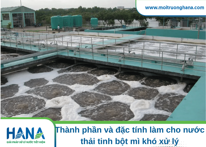 Vì sao xử lý nước thải tinh bột mì lại khó khăn hơn? 3 xử lý nước thải tinh bột mì